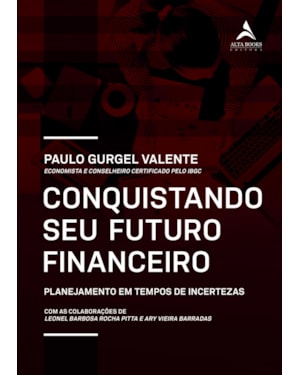 Conquistando seu futuro financeiro: planejamento em tempos de incertezas