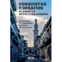 CONQUISTAS E DESAFIOS: 65 ANOS DA REVOLUÇÃO CUBANA