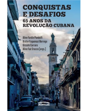 CONQUISTAS E DESAFIOS: 65 ANOS DA REVOLUÇÃO CUBANA