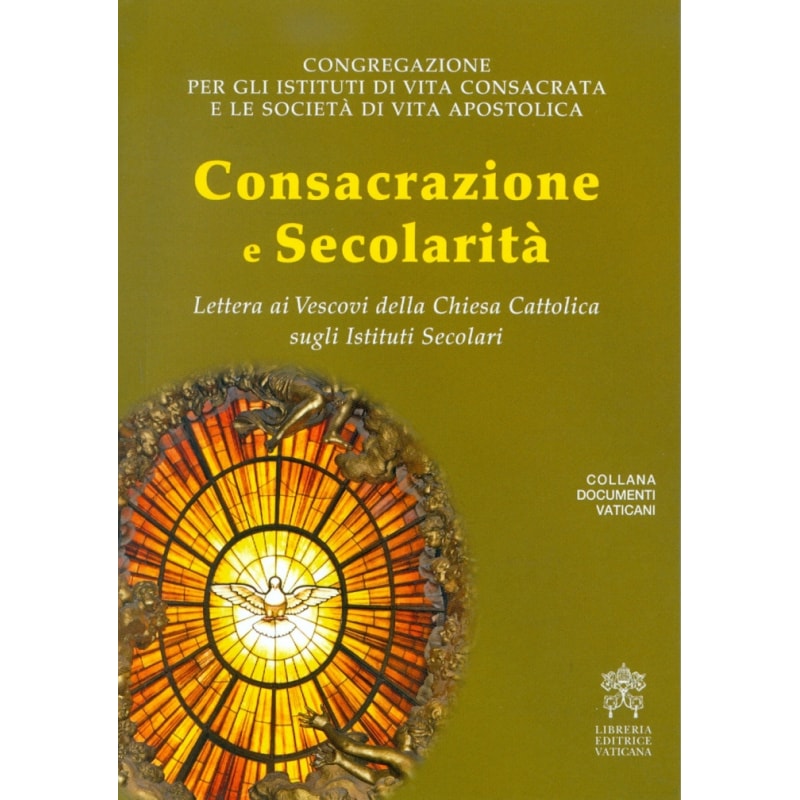 CONSACRAZIONE E SECOLARITA - LETTERA AI VESCOVI DELLA CHIESA CATTOLICA
