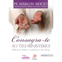 CONSAGRA-TE AO TEU MINISTÉRIO - PEROLAS PARA O SERVICO DE DEUS