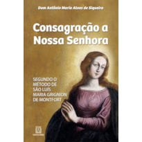 CONSAGRACAO A NOSSA SENHORA