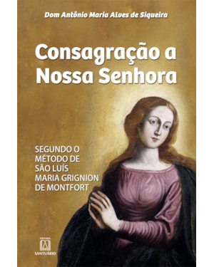 CONSAGRACAO A NOSSA SENHORA