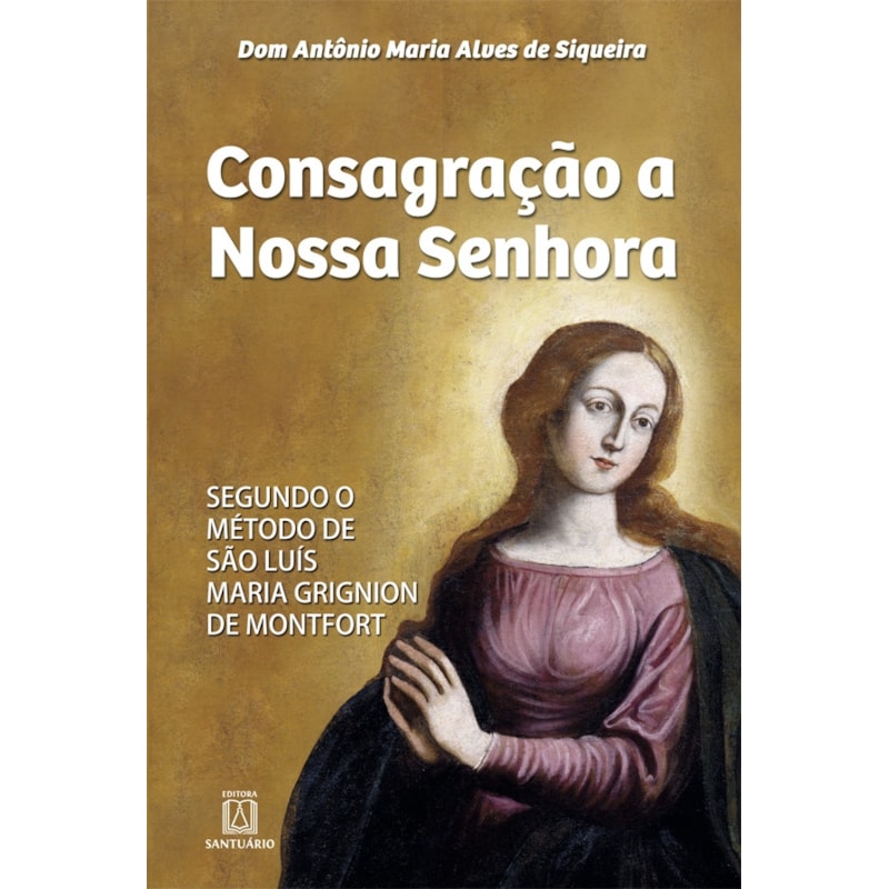CONSAGRACAO A NOSSA SENHORA