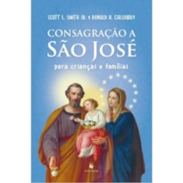 CONSAGRAÇÃO A SÃO JOSÉ PARA CRIANÇAS E FAMÍLIAS