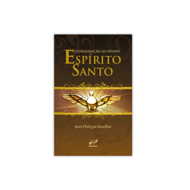 CONSAGRAÇÃO AO DIVINO ESPÍRITO SANTO