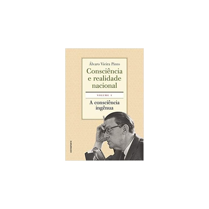 CONSCIÊNCIA E REALIDADE NACIONAL. VOLUME I: A CONS