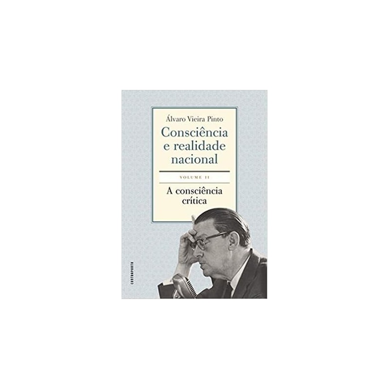 CONSCIÊNCIA E REALIDADE NACIONAL. VOLUME II: A CON