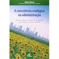 CONSCIENCIA ECOLOGICA NA ADMINISTRACAO, A - 1