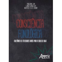 CONSCIÊNCIA FONOLÓGICA: COLETÂNEA DE ATIVIDADES ORAIS PARA A SALA DE AULA