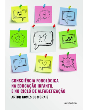 CONSCIÊNCIA FONOLÓGICA NA EDUCAÇÃO INFANTIL E NO CLICO DE ALFABETIZAÇÃO