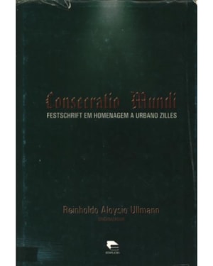 CONSECRATIO MUNDI - FESTCHRIFT EM HOMENAGEM A URBANO ZILLES - 1