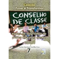 CONSELHO DE CLASSE: ESPAÇO DE DIAGNÓSTICO DA PRÁTICA EDUCATIVA ESCOLAR