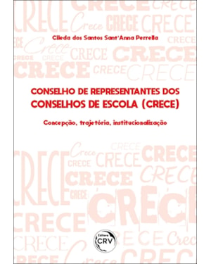 CONSELHO DE REPRESENTANTES DOS CONSELHOS DE ESCOLA: CONCEPÇÃO, TRAJETÓRIA E INSTITUCIONALIZAÇÃO