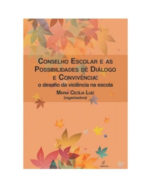 CONSELHO ESCOLAR E AS POSSIBILIDADES DE DIÁLOGO E CONVIVÊNCIA