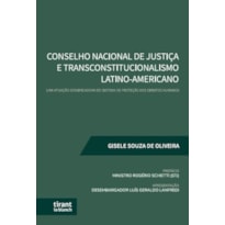 CONSELHO NACIONAL DE JUSTIÇA E TRANSCONSTITUCIONALISMO LATINO-AMERICANO