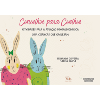 Conselho para coelhos: Atividades para a atuação fonoaudiológica com crianças que gaguejam