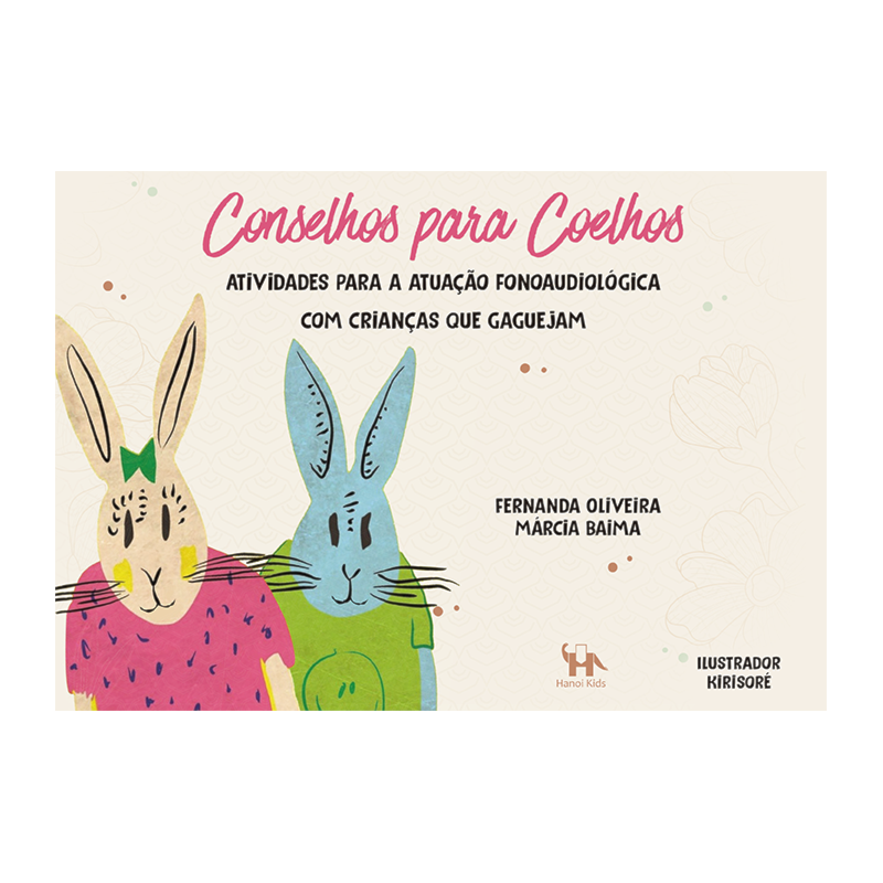 Conselho para coelhos: Atividades para a atuação fonoaudiológica com crianças que gaguejam