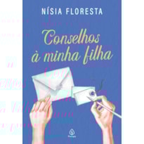 CONSELHOS À MINHA FILHA
