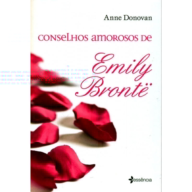 CONSELHOS AMOROSOS DE EMILY BRONTE