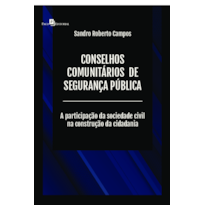 Conselhos comunitários de segurança pública: A participação da sociedade civil na construção da cidadania