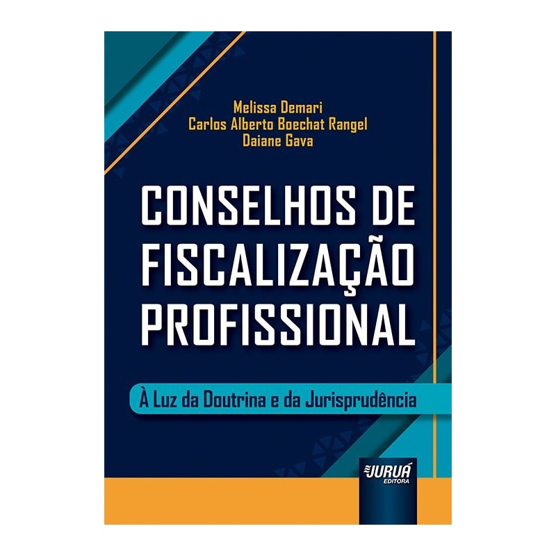 CONSELHOS DE FISCALIZAÇÃO PROFISSIONAL - À LUZ DA DOUTRINA E DA JURISPRUDÊNCIA
