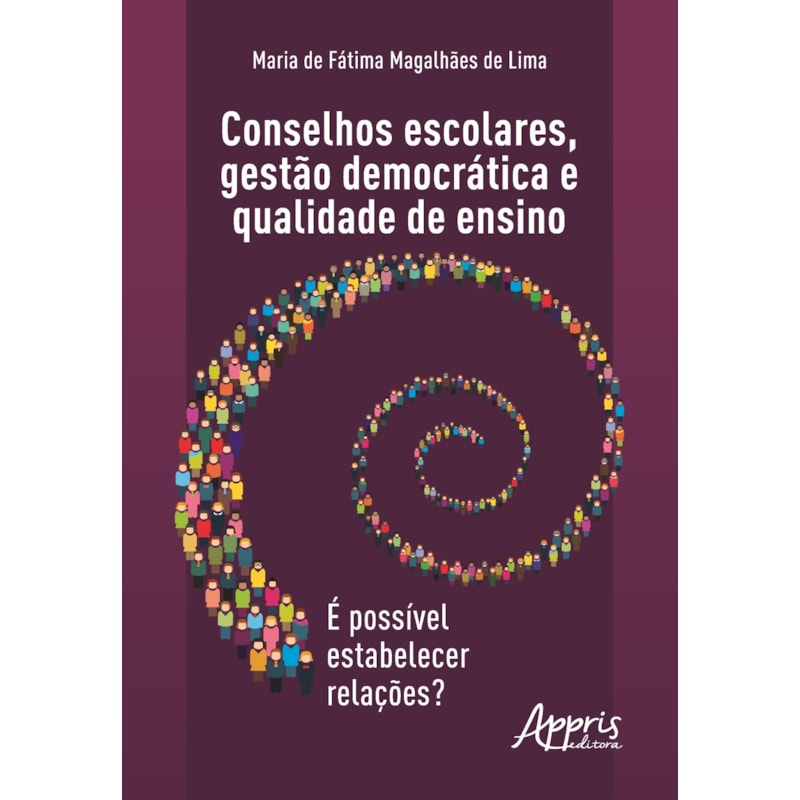 CONSELHOS ESCOLARES, GESTÀO DEMOCRÁTICA E QUALIDADE DE ENSINO: É POSSÍVEL ESTABELECER RELAÇÕES?