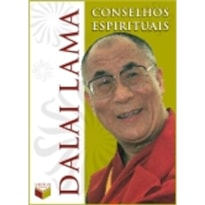 CONSELHOS ESPIRITUAIS DO DALAI-LAMA - 1