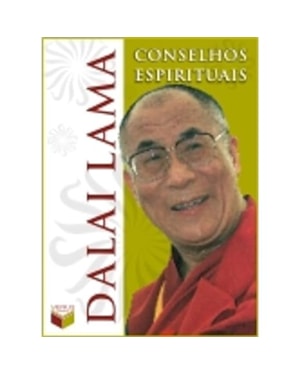 CONSELHOS ESPIRITUAIS DO DALAI-LAMA - 1