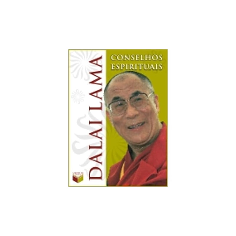 CONSELHOS ESPIRITUAIS DO DALAI-LAMA - 1