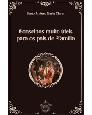 CONSELHOS MUITO ÚTEIS PARA OS PAIS DE FAMÍLIA