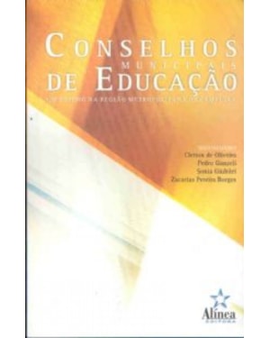 CONSELHOS MUNICIPAIS DE EDUCACAO: UM ESTUDO NA REGIAO METROPOLITANA DE CAMP - 1