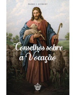CONSELHOS SOBRE A VOCAÇÃO