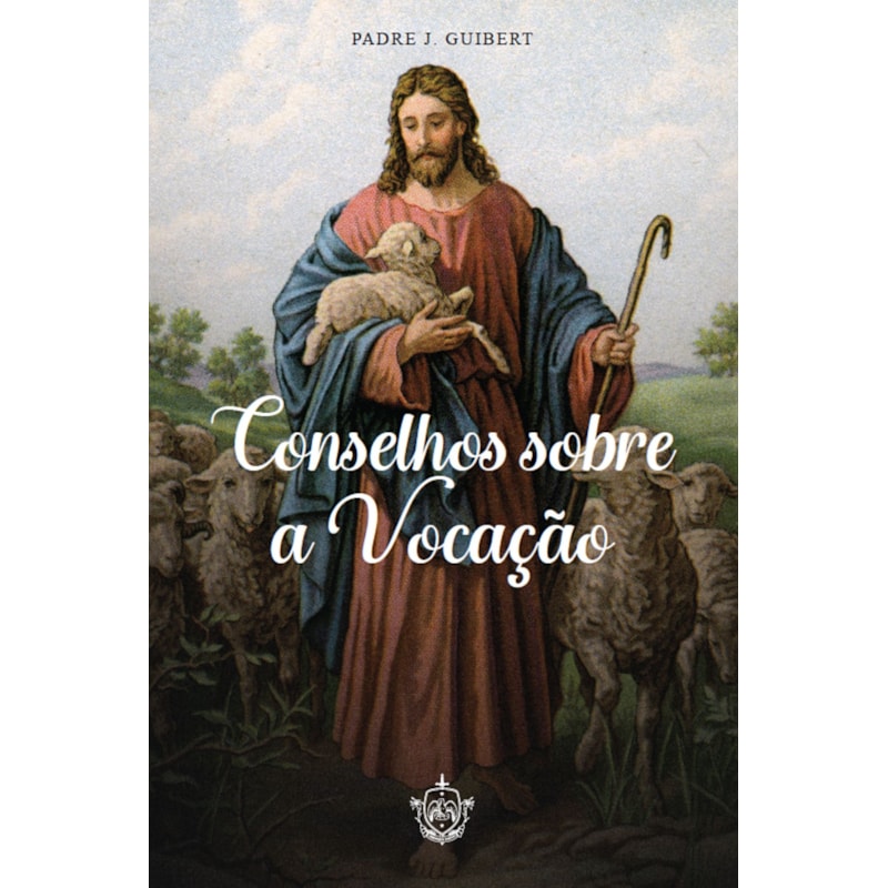 CONSELHOS SOBRE A VOCAÇÃO