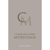 CONSELHOS SOBRE MORDOMIA