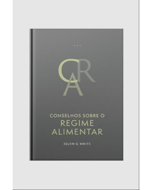 CONSELHOS SOBRE O REGIME ALIMENTAR (EDIÇÃO ATUALIZADA - ENCADERNADO)