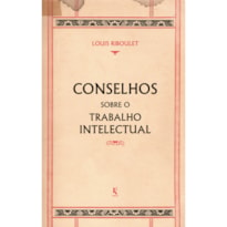 CONSELHOS SOBRE O TRABALHO INTELECTUAL