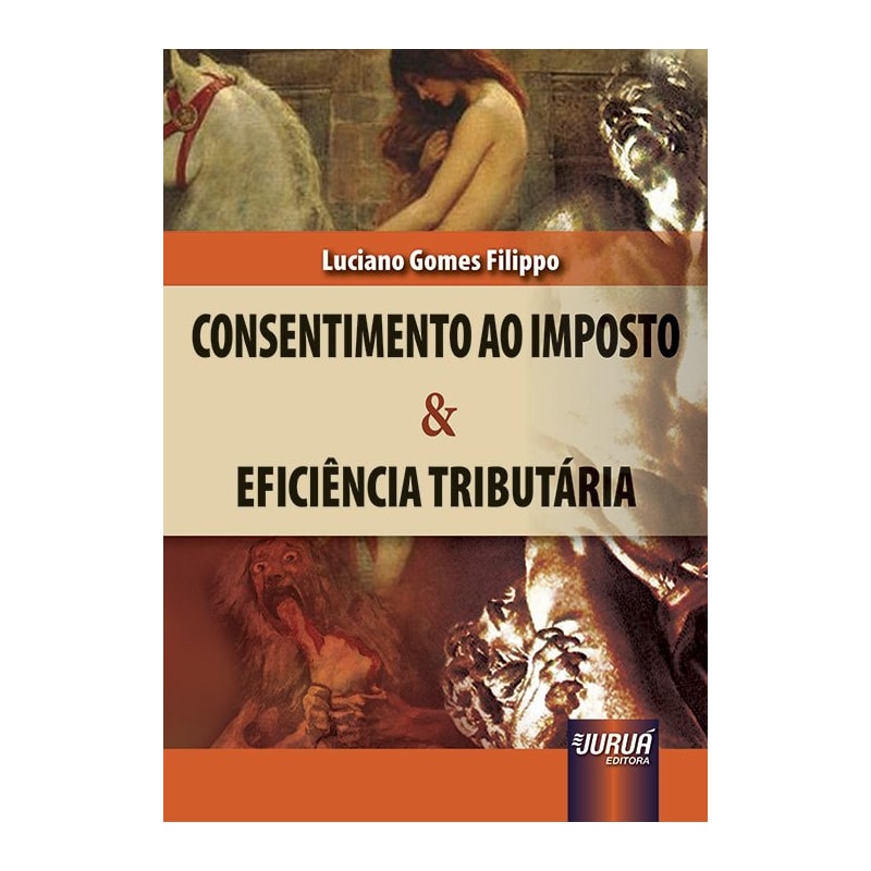 CONSENTIMENTO AO IMPOSTO & EFICIÊNCIA TRIBUTÁRIA