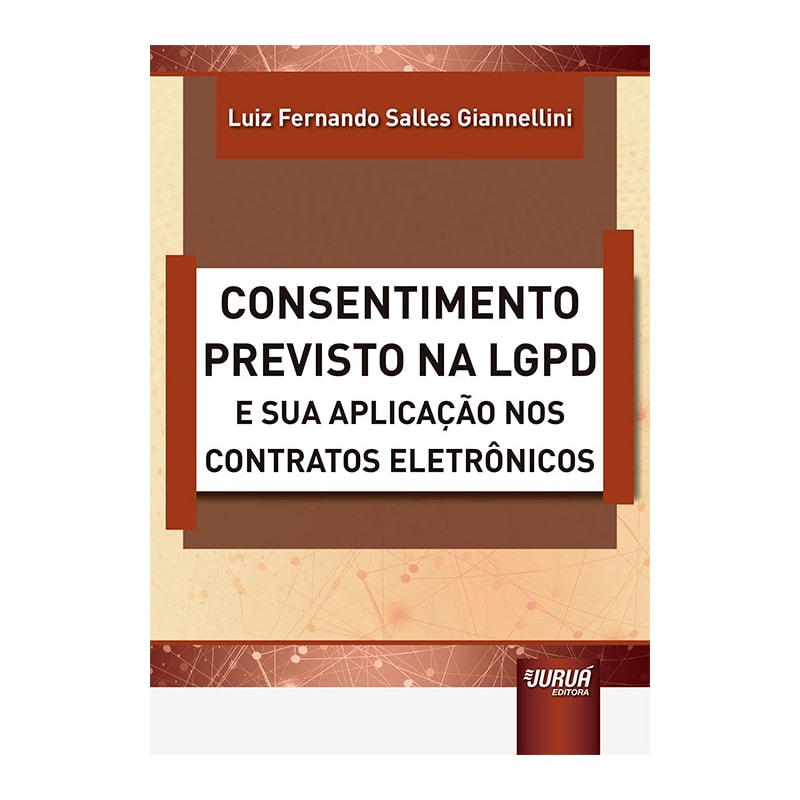 CONSENTIMENTO PREVISTO NA LGPD E SUA APLICAÇÃO NOS CONTRATOS ELETRÔNICOS