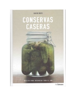 Conservas caseras: recetas para disfrutar todo el año