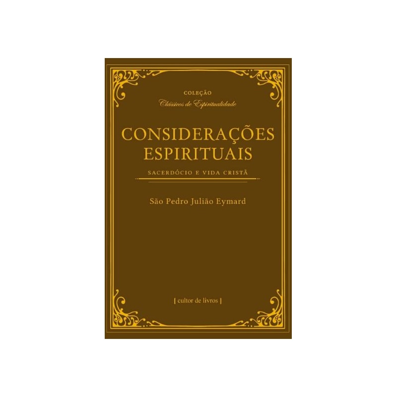 CONSIDERAÇÕES ESPIRITUAIS - SACERDÓCIO E VIDA CRISTÃ
