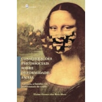 Considerações psicossociais sobre deformidade facial: a pessoa, a família e os profissionais de saúde