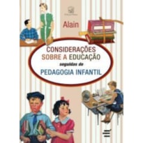 CONSIDERAÇÕES SOBRE A EDUCAÇÃO SEGUIDAS DE PEDAGOGIA INFANTIL