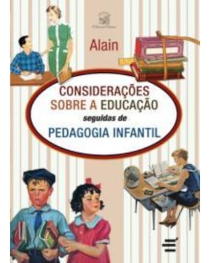 CONSIDERAÇÕES SOBRE A EDUCAÇÃO SEGUIDAS DE PEDAGOGIA INFANTIL