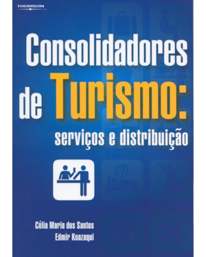 CONSOLIDADORES DE TURISMO: SERVIÇOS E DISTRIBUIÇÃO