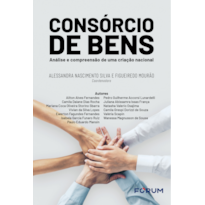 Consórcio de bens: análise e compreensão de uma criação nacional