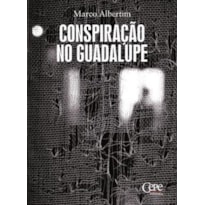 CONSPIRAÇÃO NO GUADALUPE