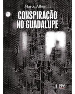 CONSPIRAÇÃO NO GUADALUPE