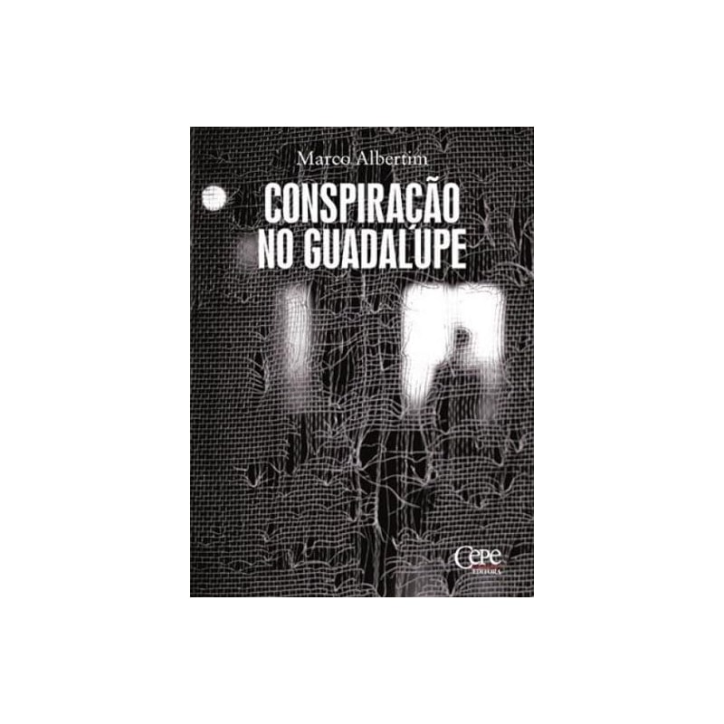 CONSPIRAÇÃO NO GUADALUPE