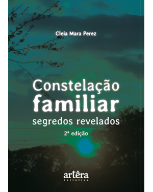 CONSTELAÇÃO FAMILIAR: SEGREDOS REVELADOS